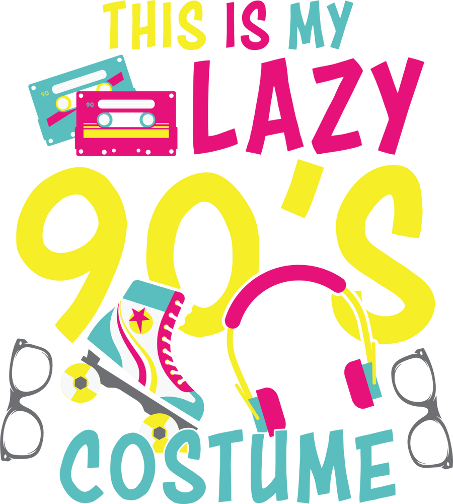 This Is My Lazy 90s Costume - Ready To Press DTF Transfer - Buy Bulk DTF