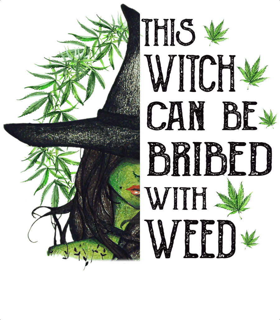 This Witch Can Be Bribed With (weed) 8 Ready To Press DTF Transfer - Buy Bulk DTF
