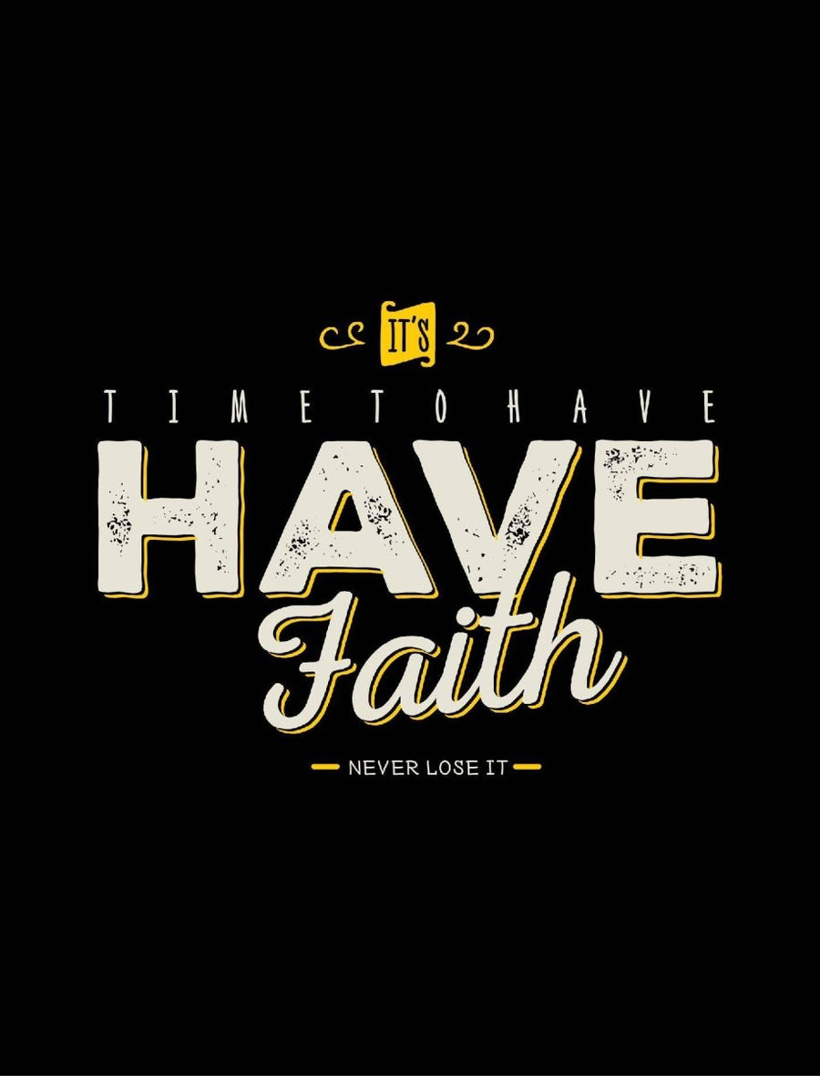 Time To Have Faith Ready To Press DTF Transfer - Buy Bulk DTF