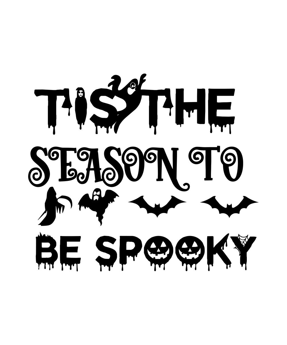 Tis The Season To Be Spooky - 01 Ready To Press DTF Transfer - Buy Bulk DTF