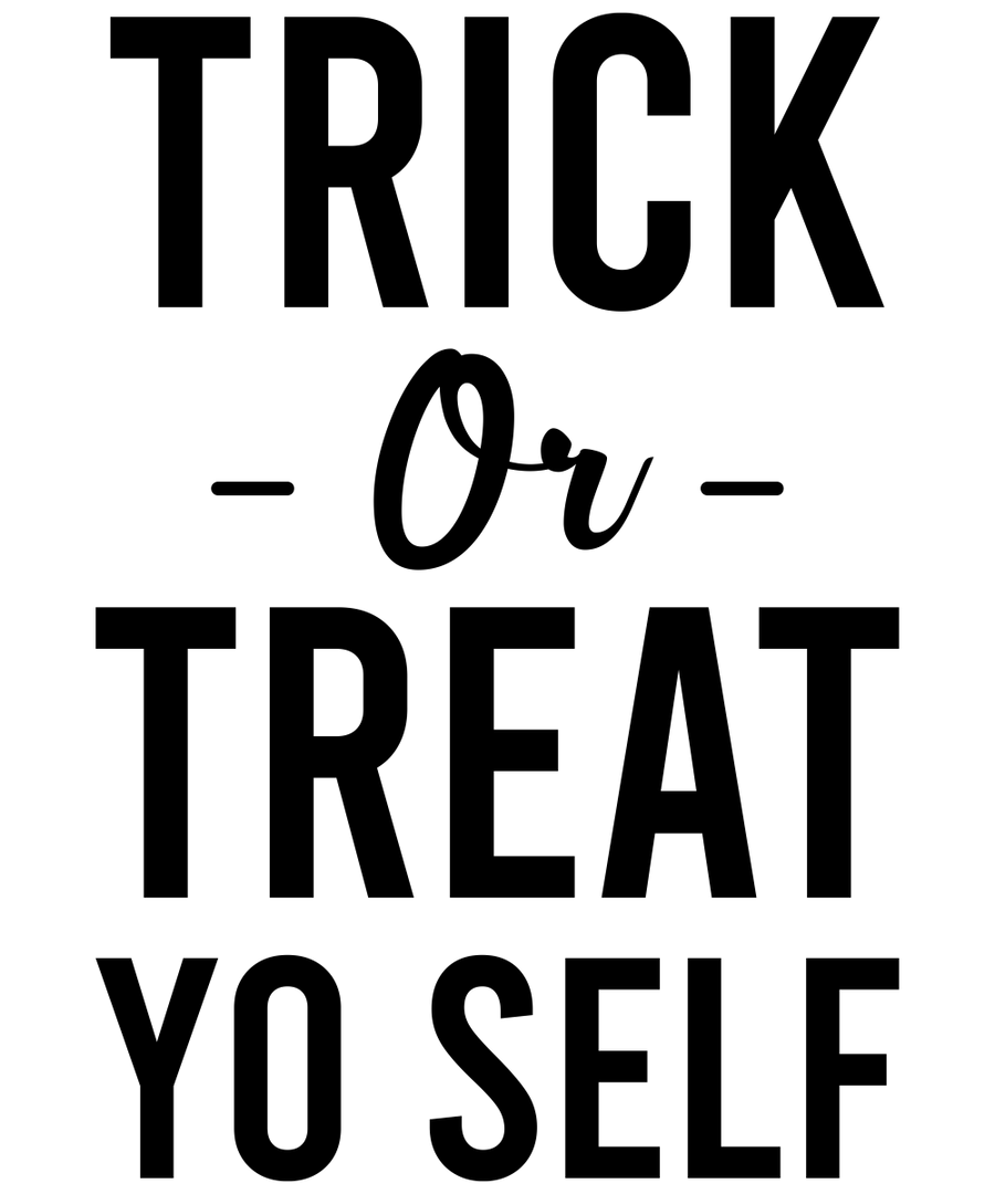 Trick or Treat Yo Self Ready To Press DTF Transfer - Buy Bulk DTF