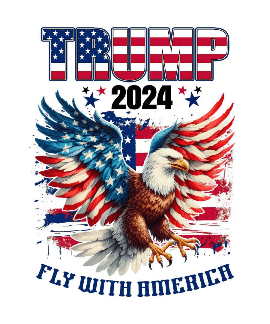 Trump 2024 Fly With America - Ready To Press DTF Transfers - Buy Bulk DTF