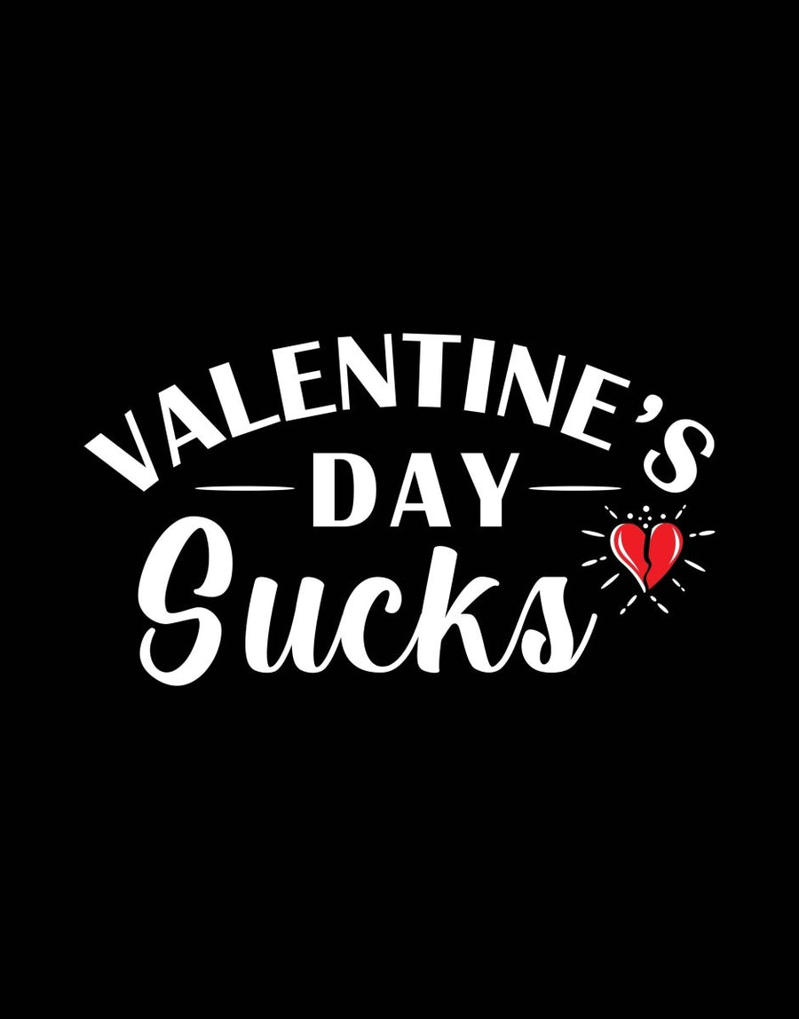 Valentine_s Day Sucks Ready To Press DTF Transfer - Buy Bulk DTF