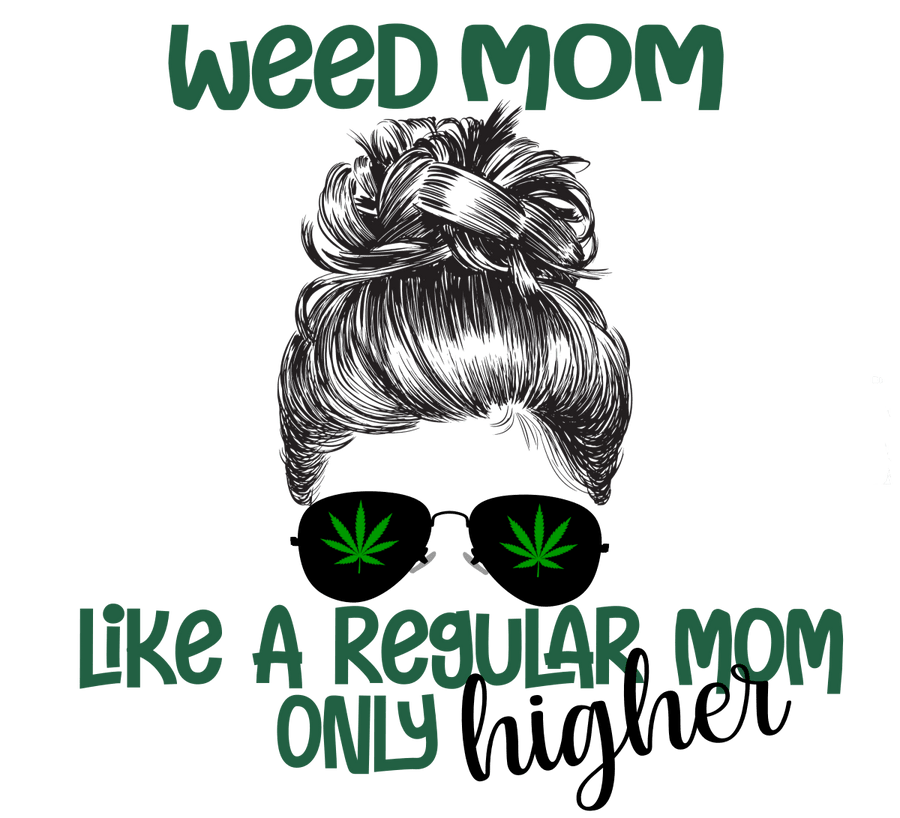 Weed Mom Like A Regular Mom Only Higher, Weed Mom PNG, Weed Mom Digital Download, PNG, Digital Download, Sublimation Designs, Sublimation Ready To Press DTF Transfer - Buy Bulk DTF