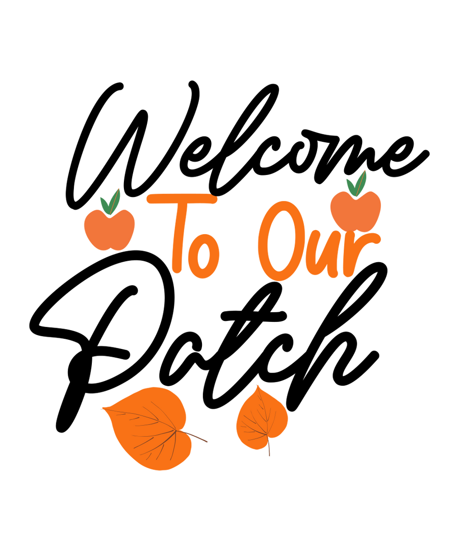 Welcome to Our Patch - 01 Ready To Press DTF Transfer - Buy Bulk DTF