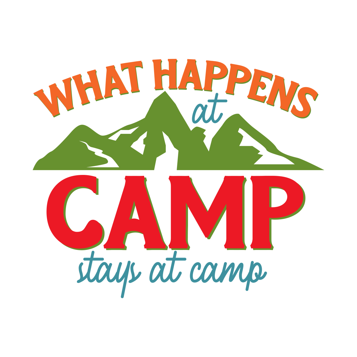 What Happens At Camp Stays At Camp - Ready To Press DTF Transfers - Buy Bulk DTF