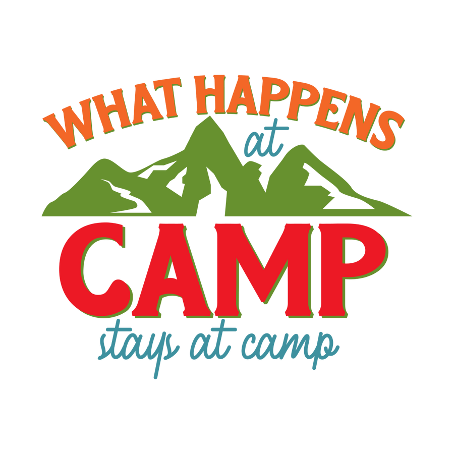 What Happens At Camp Stays At Camp - Ready To Press DTF Transfers - Buy Bulk DTF
