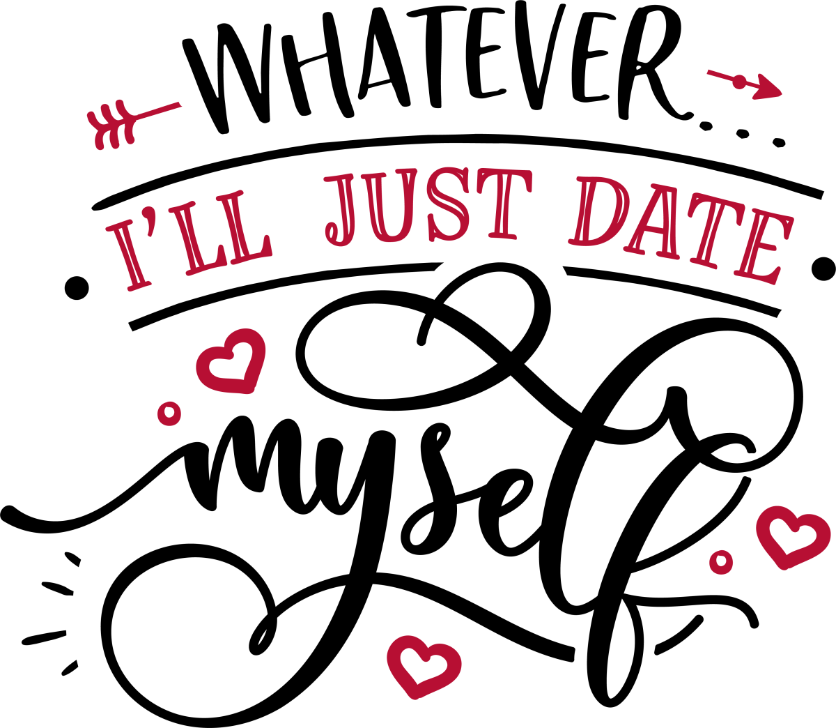 Whatever I_ll Just Date Myself - Ready To Press DTF Transfers - Buy Bulk DTF