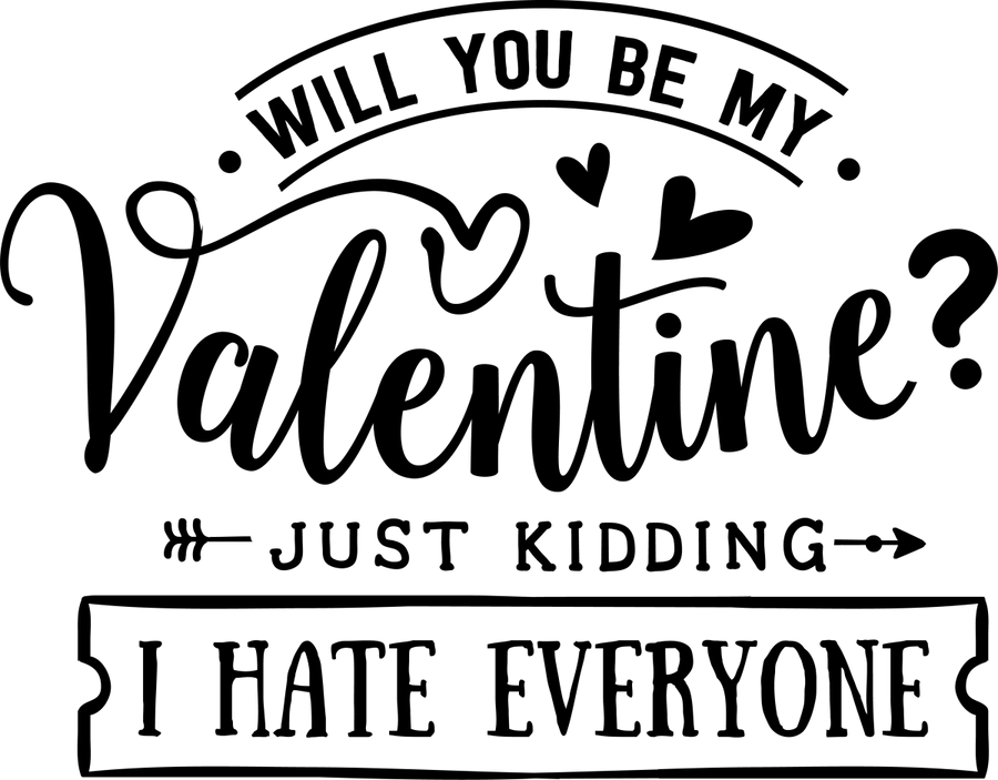 Will You Be My Valentine - Black - Ready To Press DTF Transfers - Buy Bulk DTF