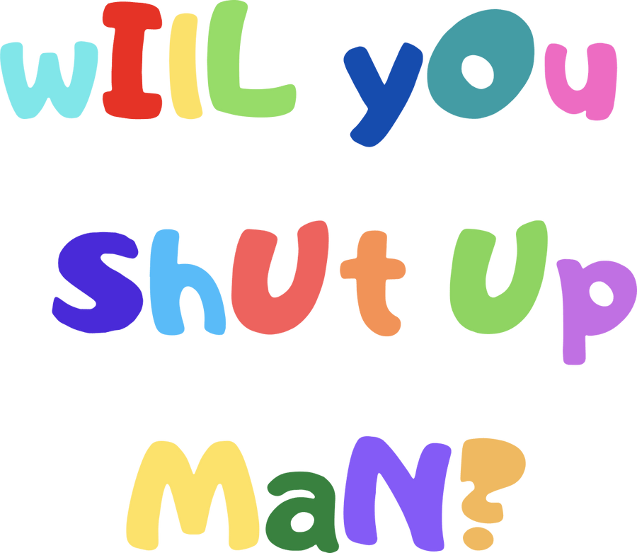 Will You Shut Up Man - Ready To Press DTF Transfer - Buy Bulk DTF