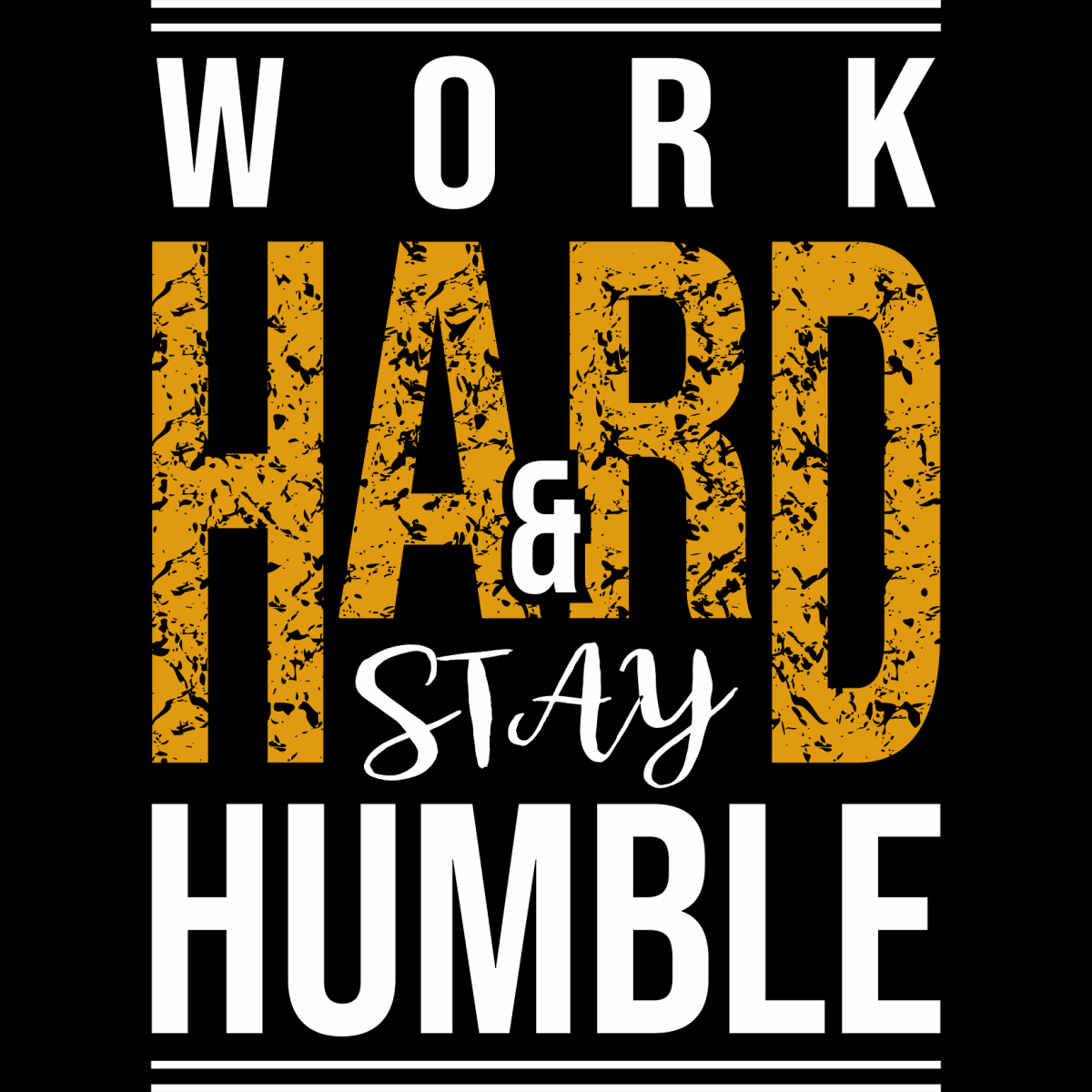 Work Hard _ Stay Humble - Ready To Press DTF Transfer - Buy Bulk DTF