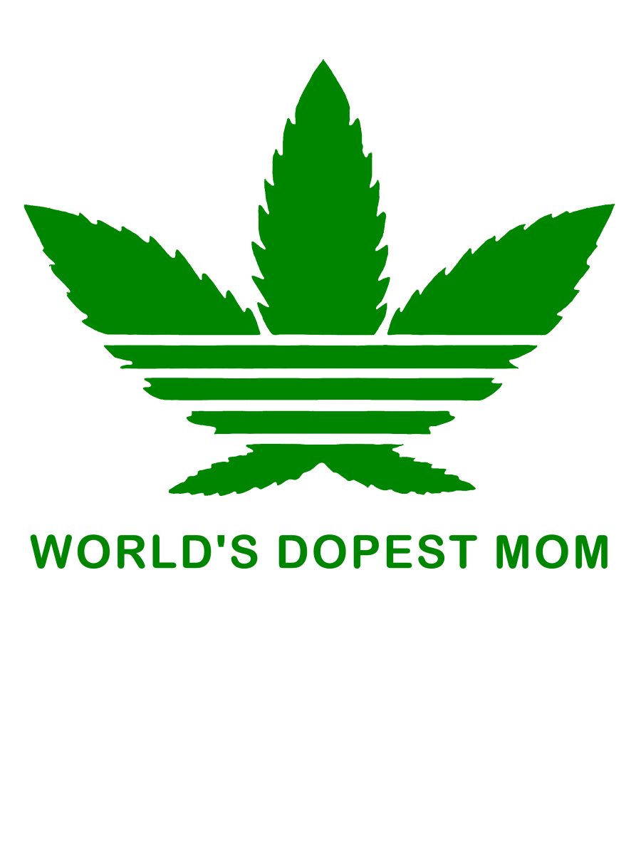 World_s Dopest Mom Weed Marijuana Cannabis Png, Ready To Press DTF Transfer - Buy Bulk DTF