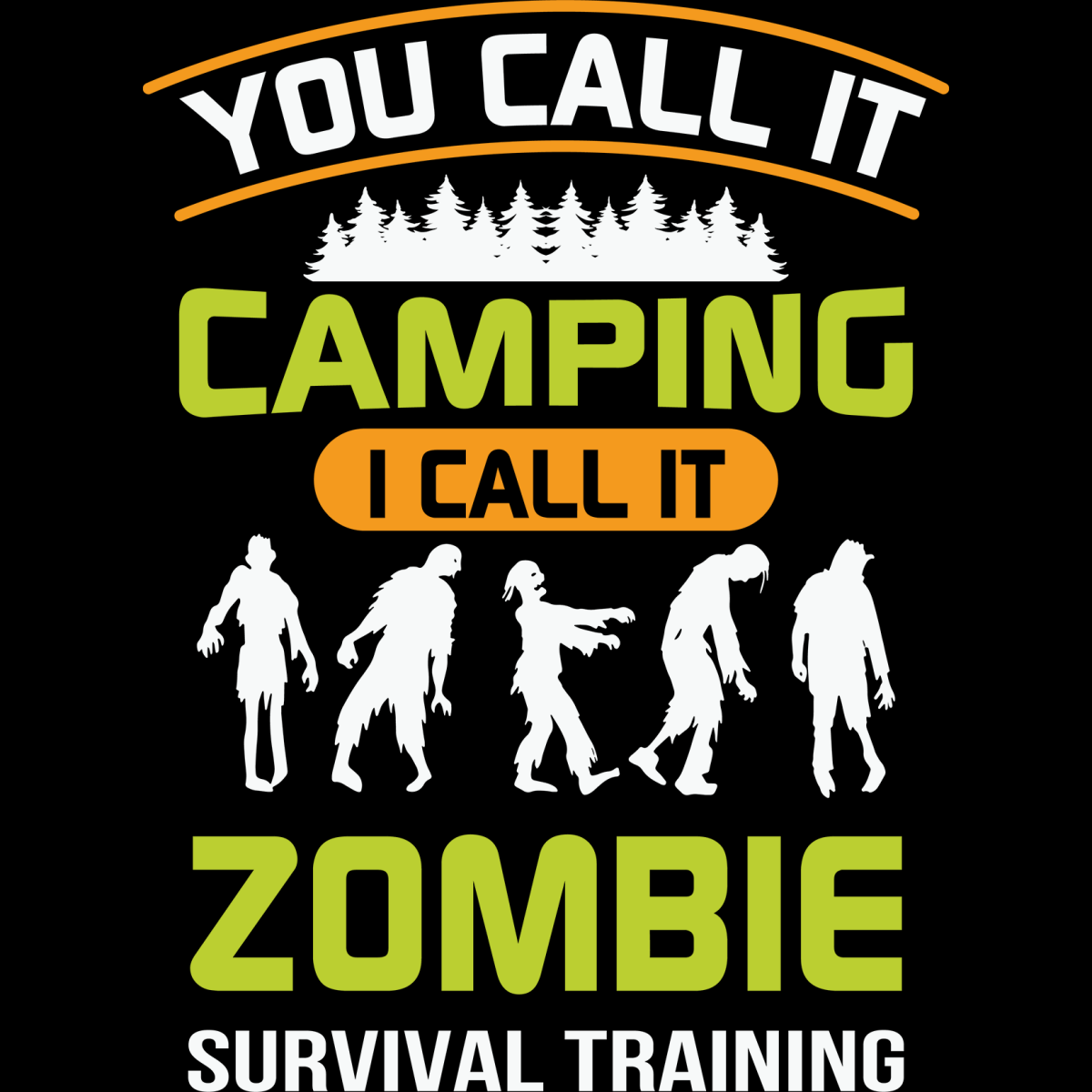 You Call It Camping, I Call It Survival - Ready To Press DTF Transfers - Buy Bulk DTF