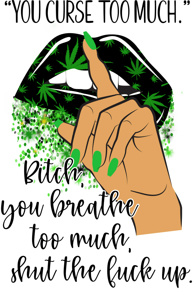 You Curse Too Much Lips PNG File Ready To Press DTF Transfer - Buy Bulk DTF